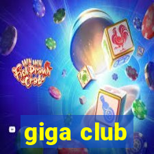 giga club